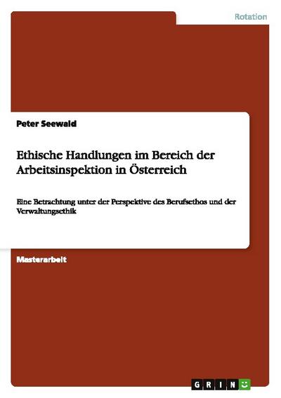 Ethische Handlungen im Bereich der Arbeitsinspektion in Österreich