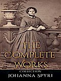 Johanna Spyri: The Complete Works