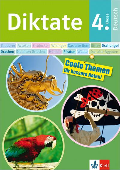 Klett Diktate 4. Klasse Deutsch - Coole Themen für bessere Noten! Lerne mit Piraten, Drachen und mehr