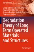 Degradation Theory of Long Term Operated Materials