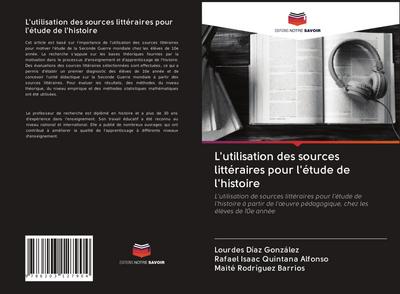 L’utilisation des sources littéraires pour l’étude de l’histoire