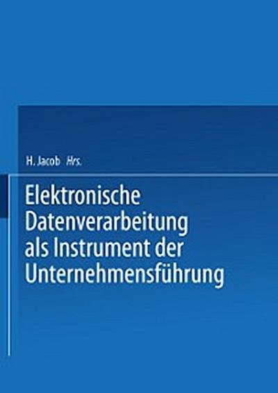 Elektronische Datenverarbeitung als Instrument der Unternehmensführung
