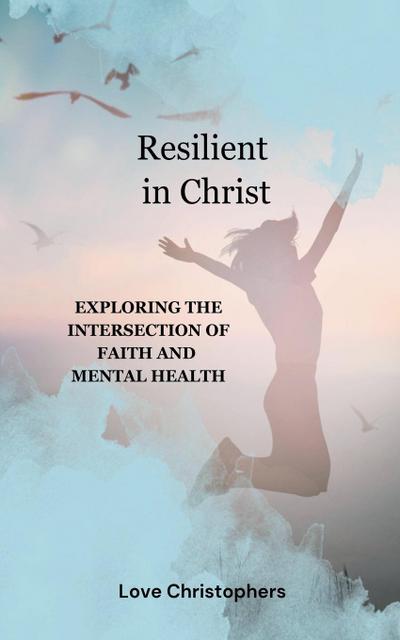 Resilient in Christ