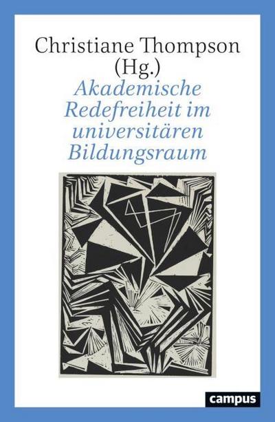 Akademische Redefreiheit im universitären Bildungsraum