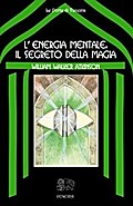 L’energia mentale: il segreto della magia