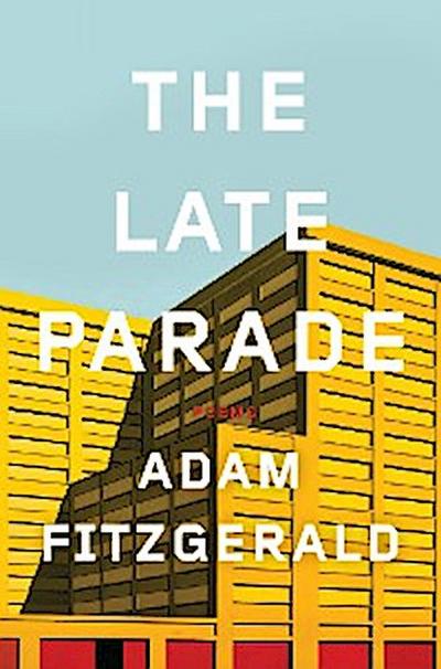 The Late Parade (eBook, EPUB) - Adam Fitzgerald