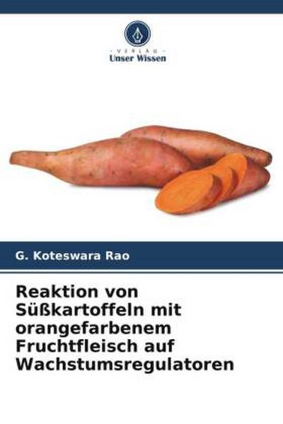 Reaktion von Süßkartoffeln mit orangefarbenem Fruchtfleisch auf Wachstumsregulatoren