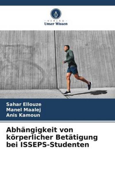 Abhängigkeit von körperlicher Betätigung bei ISSEPS-Studenten
