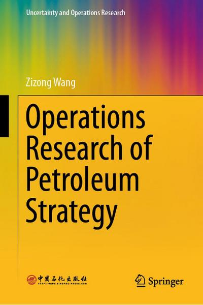Operations Research of Petroleum Strategy