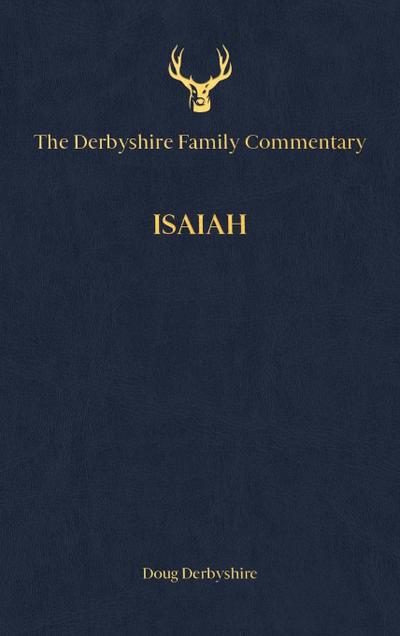 The Derbyshire Family Commentary Isaiah