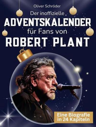 Der inoffizielle Adventskalender für Fans von Robert Plant