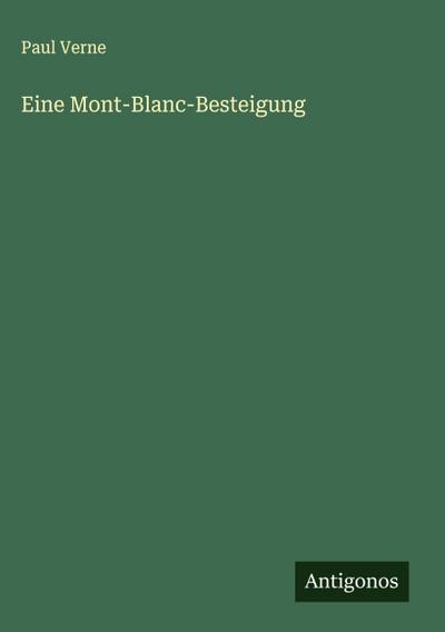 Eine Mont-Blanc-Besteigung