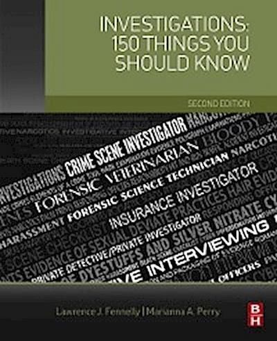 Investigations: 150 Things You Should Know
