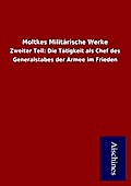 Moltkes Militärische Werke