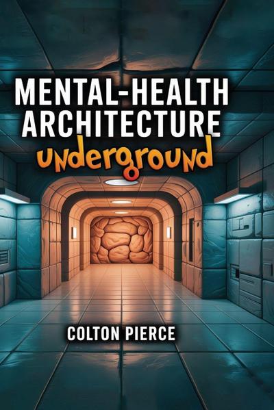 Mental-Health Architecture Underground