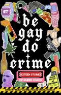 Be Gay, Do Crime
