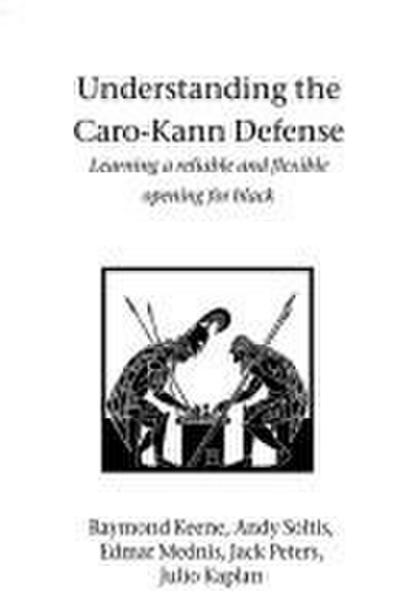 Understanding the Caro-Kann Defense