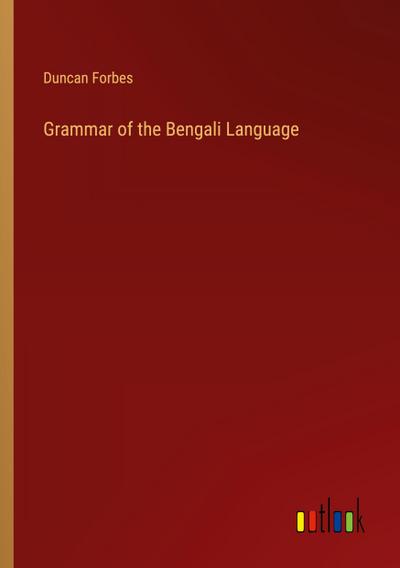 Grammar of the Bengali Language
