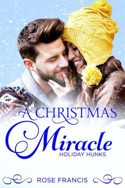 A Christmas Miracle (Holiday Hunks, #1)
