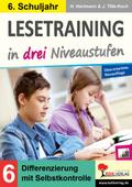Lesetraining in drei Niveaustufen / Klasse 6