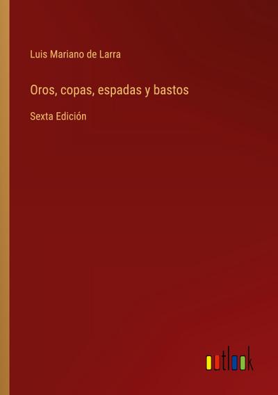 Oros, copas, espadas y bastos