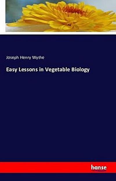 Easy Lessons in Vegetable Biology