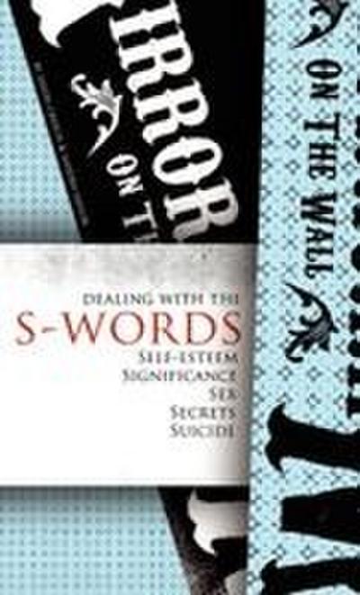 Dealing with the S-Words
