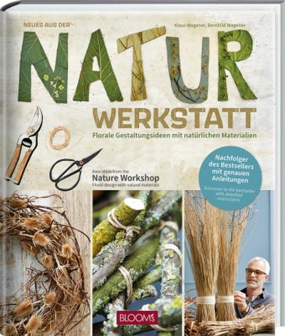 Neues aus der Naturwerkstatt