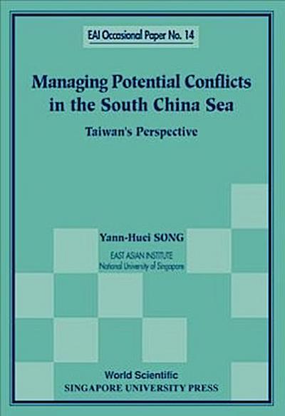 Managing Potential Conflicts in the South China Sea: Taiwan’s Perspective