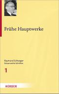 Raymund Schwager Gesammelte Schriften