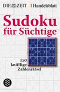 Sudoku für Süchtige: 150 knifflige Zahlenrätsel