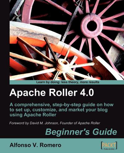 Apache Roller 4.0 - Beginner’s Guide