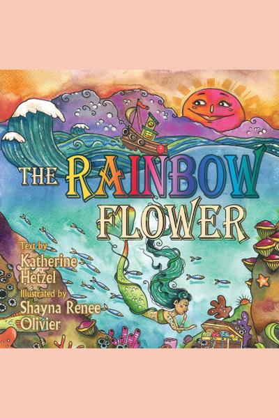 The Rainbow Flower