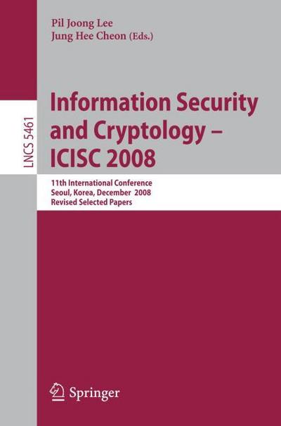 Information Security and Cryptoloy - ICISC 2008