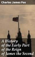 A History of the Early Part of the Reign of James 