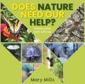 Does Nature Need Our Help ?