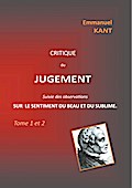 Critique du jugement suivie des observations sur le sentiment du beau et du sublime