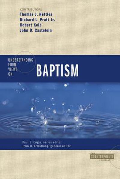 The Understanding Four Views on Baptism
