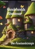 Gundelwalds Abenteuer von Holger Breddermann | Ebook