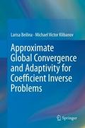 Approximate Global Convergence and Adaptivity for 
