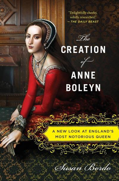 The Creation of Anne Boleyn