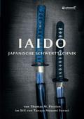 Iaido - Japanische Schwerttechnik im Stil von Tanaya Masami Sensei