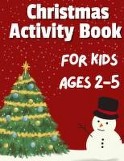 Christmas Activity Book for Kids Ages 2-5