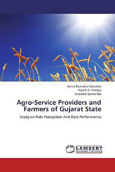 Agro-Service Providers and Farmers of Gujarat State