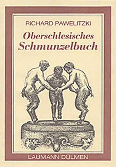 Oberschlesisches Schmunzelbuch