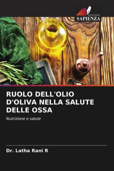 RUOLO DELL’OLIO D’OLIVA NELLA SALUTE DELLE OSSA