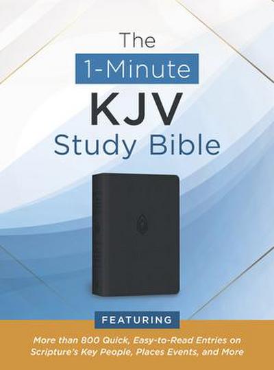 The 1-Minute KJV Study Bible (Pewter Blue): Featuring More Than 800 Quick, Easy-To-Read Entries on Scripture’s Key People, Places, Events, and More