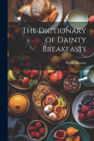 The Dictionary of Dainty Breakfasts