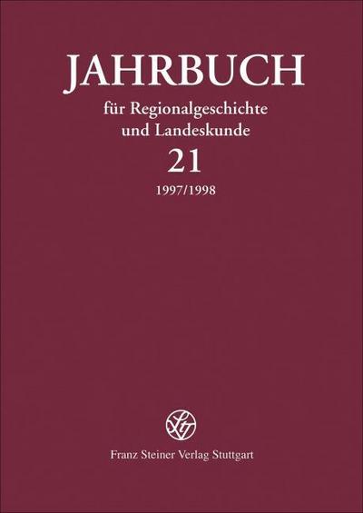 Jahrbuch für Regionalgeschichte und Landeskunde 21 (1997/1998)