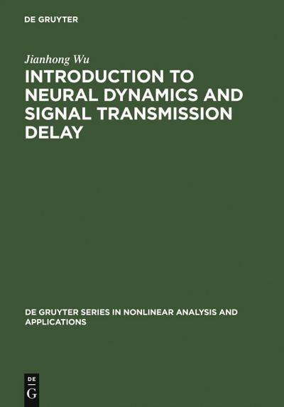 Introduction to Neural Dynamics and Signal Transmission Delay